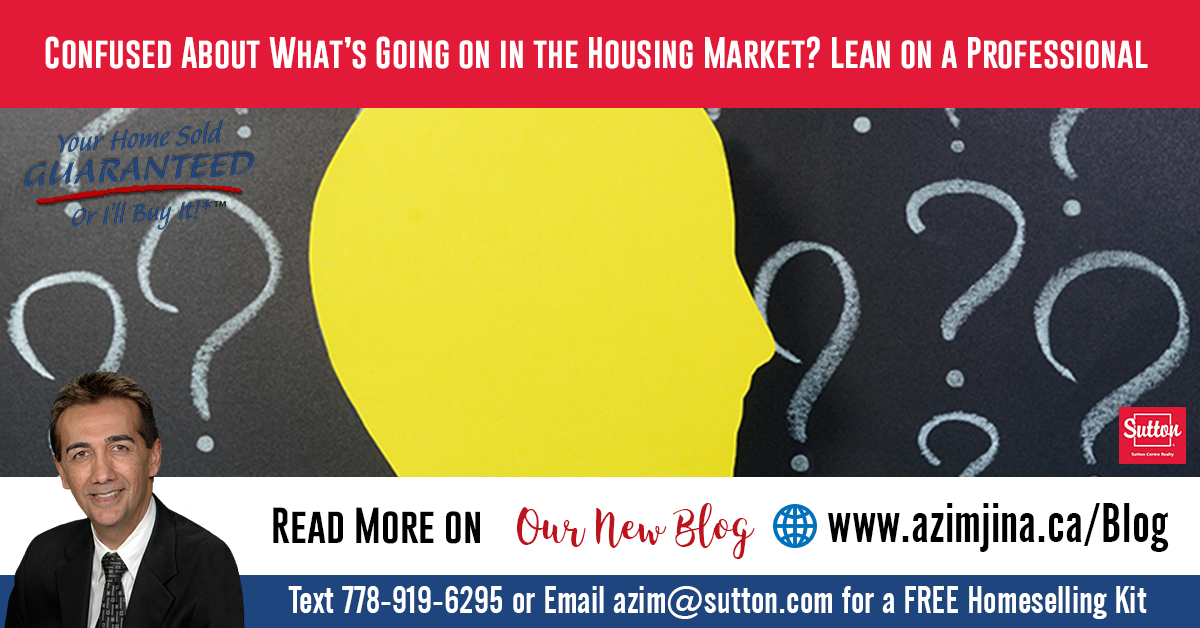 Confused About What’s Going on in the Housing Market? Lean on a Professional